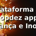 ⭐ Plataforma no popdez app: Segurança e Inovação